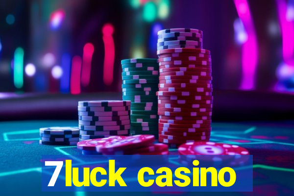 7luck casino